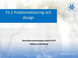 Fö 2_Problematisering o design 2015 åhörar.pdf