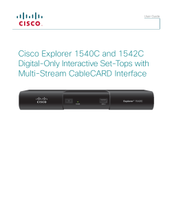 Cisco Explorer 1540C and 1542C Digital-Only Interactive Set-Tops with Multi-Stream CableCARD Interface User Guide