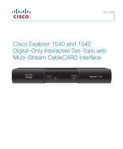 Cisco Explorer 1540 and 1542 Digital-Only Interactive Set-Tops with Multi-Stream CableCARD Interface User Guide