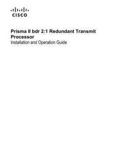 Prisma II bdr 2:1 Redundant Transmit Processor Installation and Operation Guide