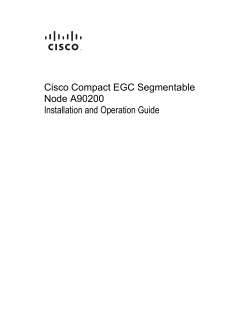 Cisco Compact EGC Segmentable Node A90200 Installation and Operation Guide