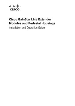 Cisco GainStar Line Extender Modules and Pedestal Housings Installation and Operation Guide