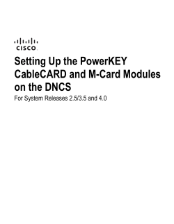 Setting Up the PowerKEY CableCARD and M-Card Modules on the DNCS for System Releases 2.5/3.5 and 4.0