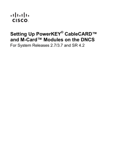Setting Up PowerKEY CableCARD and M-Card Modules on the DNCS for System Releases 2.7/3.7 and SR 4.2