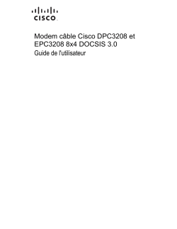 Cisco Model DPC3208 and EPC3208 8x4 DOCSIS 3.0 Cable Modem User Guide (International French)