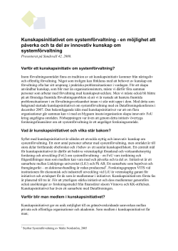 Nordstr&ouml;m, M. och Axelsson, K. (2008). Kunskapsinitiativet om Systemf&ouml;rvaltning. Konferensdokumentation, Sundsvall 42 s. 43-44.