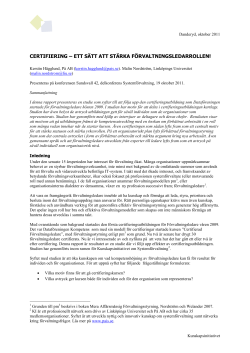 H&auml;gglund, K. och Nordstr&ouml;m, M. (2011). Certifiering - ett s&auml;tt att st&auml;rka f&ouml;rvaltningsledarrollen! Konferensdokumentation, Sundsvall 42