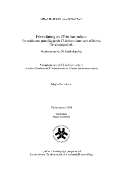 Dervisevic, M. (2009). F&ouml;rvaltning av IT-infrastruktur. En studie om grundl&auml;ggande IT-infrastruktur som effektiva f&ouml;rvaltningsobjekt. Magisteruppsats, Link&ouml;pings Universitet.