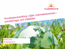 Kunskapsutveckling i (fj rr-)v rmebranschen prioriteringar och m lbilder