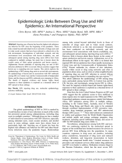 Beyrer C, Wirtz AL, Baral S, Peryskina A, Sifakis F.Epidemiologic Links Between Drug Use and HIV Epidemics: An International Perspective. JAIDS . Dec 2010; 55: S10-S16.