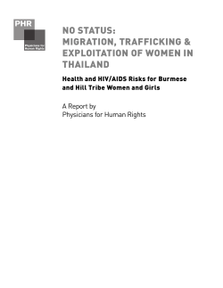 "No Status: Migration, Trafficking and Exploitation of Women in Thailand"