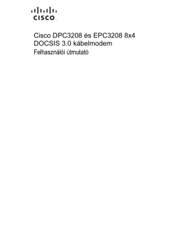 Cisco Model DPC3208 and EPC3208 8x4 DOCSIS 3.0 Cable Modem User Guide (Hungarian)
