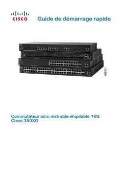 Cisco 350XG Series 10G Stackable Managed Switches Quick Start Guide (French)
