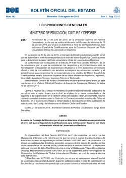 Resoluci de 21 de juliol de 2015, de la Direcci General de Pol tica Universit ria, per la qual es publica l'Acord del Consell de Ministres de 10 de juliol de 2015, per la qual es determina el nivell de correspond ncia al nivell del Marc Espanyol de Qualificacions per a l'Educaci Superior del T tol Universitari Oficial de Llicenciat en Medicina.