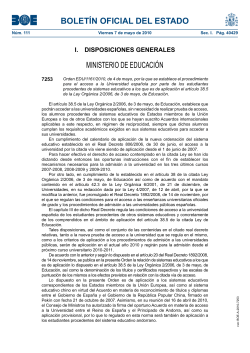 Ordre EDU/1161/2010, de 4 de maig, per la qual s'estableix el procediment per a l'acc s a la Universitat espanyola per part dels estudiants procedents de sistemes educatius als que es d'aplicaci l'article 38.5 de la Ley Org nica 2/2006, de 3 de maig, de Educaci .