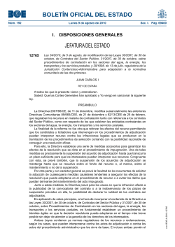 Ley 34/2010, de 5 de agosto, de modificaci n de las Leyes 30/2007, de 30 de octubre, de Contratos del Sector P blico, 31/2007, de 30 de octubre, sobre procedimientos de contrataci n en los sectores del agua, la energ a, los transportes y los servicios postales, y 29/1998, de 13 de julio, reguladora de la Jurisdicci n Contencioso-Administrativa para adaptaci n a la normativa comunitaria de las dos primeras.