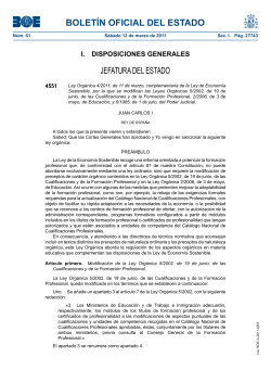Ley Org nica 4/2011, de 11 de marzo, complementaria de la ley de Econom a Sostenible, per la que se modifican las Leyes Org nicas 5/2002, de 19 de junio, de las C ualificaciones y de la Formaci n Profesional 2/2006, de 3 de mayo, de Educaci n y 6/1985, de 1 de julio, del Poder Judicial.