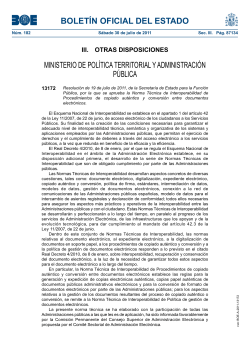 Resoluci n de 19 de julio de 2011, de la Secretar a de Estado para la Funci n P blica, por la que se aprueba la Norma T cnica de Interoperabilidad de Procedimientos de copiado aut ntico y conversi n entre documentos electr nicos.