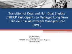 Long Term Home Health Care Program Transition to Managed Care 3/18/13 Webinar Presentation