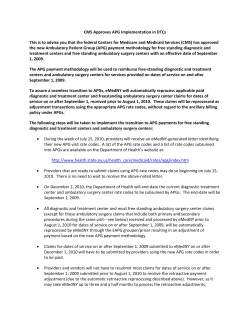 The New York State Department of Health (SDOH) is pleased to announce that the federal Centers for Medicare and Medicaid Services (CMS) approved the State Plan Amendment authorizing the Ambulatory Patient Group Payment (APG) Medicaid payment methodology for freestanding Diagnostic and Treatment Centers and Ambulatory Surgery Centers on June 14, 2010. The effective date is September 1, 2009. Click here for detailed billing guidance for DTCs and ambulatory surgery centers