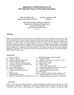 "Application of Modal Scaling to the Pole Selection Phase of Parameter Estimation", &nbsp;Allemang, R.J., Phillips, A.W., Proceedings, International Modal Analysis Conference, 16 pp., 2010.