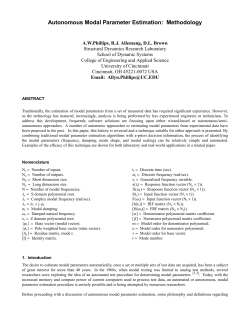 "Autonomous Modal Parameter Estimation: &nbsp;Methodology",&nbsp;Phillips, A.W., Allemang, R.J., Brown, D.L.,&nbsp;Proceedings, International Modal Analysis Conference (IMAC), 22 pp., 2011.