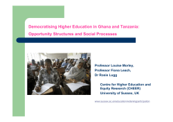 Democratising Higher Education in Ghana and Tanzania: Opportunity Structures and Social Processes. Paper presented (Morley) to the British Education Research Association (B E R A) Annual Conference, Heriot Watt, Edinburgh, 3 - 6 September 2008