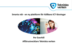 Smarta n&auml;t - en ny plattform f&ouml;r h&aring;llbara ICT-l&ouml;sningar.pptx
