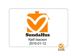 Symtem som v&auml;rderar byggmaterial och produkter fr&aring;n milj&ouml;- och h&auml;lsoperspektiv. Kjell Isacson, Sunda Hus