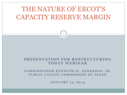 The Nature of ERCOT's Capacity Reserve Margin: Restructuring Today Webinar January 15, 2014