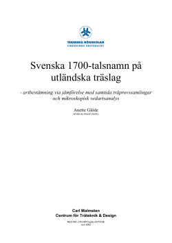 Svenska 1700-talsnamn p utl ndska tr slag:artbest mning via j mf relse med samtida tr provssamlingar och mikroskopisk vedartsanalys