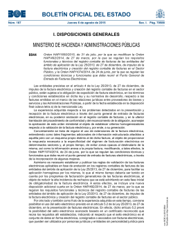 Ordre HAP/1650/2015, de 31 de juliol, per la qual es modifiquen l' Ordre HAP/492/2014, de 27 de mar , per la qual es regulen els requisits funcionals i t cnics del registre comptable de factures de les entitats de l' mbit d'aplicaci de la Llei 25/2013, de 27 de desembre, d'impuls de la factura electr nica i creaci del registre comptable de facturas en el Sector P blic, i l'Ordre HAP/1074/2014, de 24 de juny, por la qual es regulen les condicions t cniques i funcionals que ha de reunir el Punt General d'Entrada de Factures Electr niques.