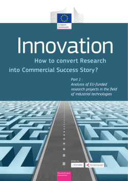 Ruhland S., Romanow B., Gustafsson M., Fischl I., Karlsson Dinnetz, M. (2013) Innovation: How to convert research into commercial success story? Part 1 : Analysis of EU-funded research projects in the field of industrial technologies . Directorate-General for Research and Innovation. Nanosciences, Nanotechnologies, Materials and New Production Technologies (NMP). ISBN 978-92-79-29715-1. doi 10.2777/10284