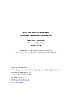 Drury, J. Winter, G. (2004). Social identity as a source of strength in mass emergencies and other crowd events. International Journal of Mental Health special issue on Coping with Disasters: The Mental Health Component', 32 , 77-93.