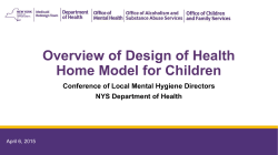 April 6, 2015 Conference of Local Mental Hygiene Directors &ndash; Overview of Design of Health Home Model for Children