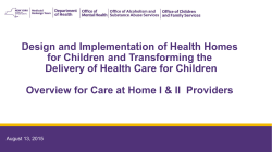 August 13, 2015 Overview for Care at Home I II Providers