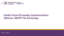 April 15, Health Home Bi-weekly Implementation Webinar: MAPP File Exchange