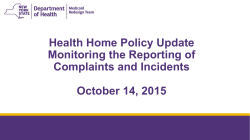 October 14, 2015 Health Home Monitoring: Policies and Procedues