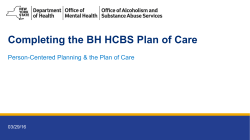 March 30, 2016 Completing the BH HCBS Plan of Care