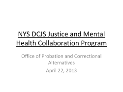 April 22, 2013 &ndash; NYS DCJS Justice and Mental Health Collaboration Program, Office of Probation and Correctional Alternatives