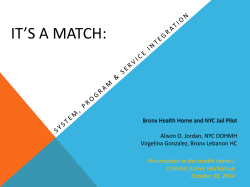 October 30, 2014 &ndash; It&rsquo;s a Match: System, Program Service Integration, Bronx Health Home and NYC Jail Pilot, Alison O. Jordan, NYC DOHMH, Virgelina Gonzalez, Bronx Lebanon HC