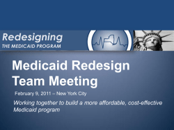 Presentation at February 9, 2011 Medicaid Redesign Team Meeting