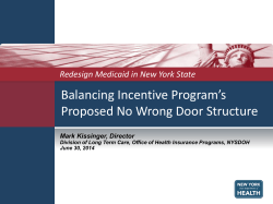 Balancing Incentive Program s Proposed No Wrong Door Structure 6.30.14