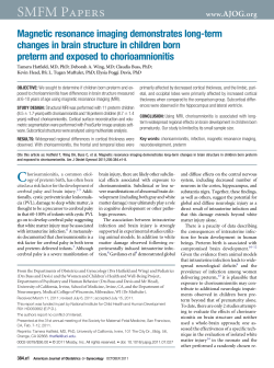 Magnetic resonance imaging demonstrates long-term changes in brain structure in children born preterm and exposed to chorioamnionitis.