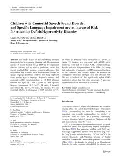 Children with comorbid speech sound disorder and specific language impairment are at increased risk for attention-deficit/hyperactivity disorder.