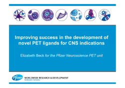 Improving success in the development of novel PET ligands for CNS indications