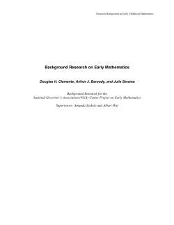 Clements, D.H., Sarama, J., Baroody, A. J. (2013). Background research on early mathematics. Washington, DC: National Govenors Association. Retrieved from http://www.nga.org/cms/home/nga-center-for-bestpractices/meeting--webcast-materials/page-edu-meetings-webcasts/col2-content/main-content-list/strengthening-early-mathematics.html