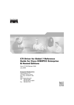 CTI Driver for Siebel 7 Reference Guide for Cisco ICM/IPCC Enterprise & Hosted Editions, Release 7.0(0)