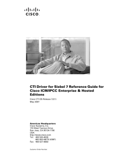 CTI Driver for Siebel 7 Reference Guide for Cisco ICM/IPCC Enterprise & Hosted Editions, Release 7.2(1)