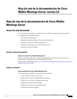 Hoja de ruta de la documentaci&Atilde;&sup3;n de Cisco WebEx Meetings Server, versi&Atilde;&sup3;n 2.6